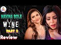 Dumdar Wine Part 2 Atrangi Original Navina Bole Series Review 