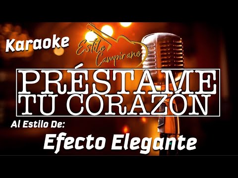 Prestame Tu Corazon - KARAOKE - Estilo Campirano