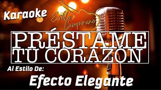 Prestame Tu Corazon - KARAOKE - Estilo Campirano