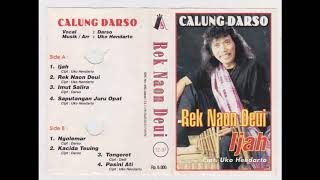 Calung Darso - Rek Naon Deui Full Album
