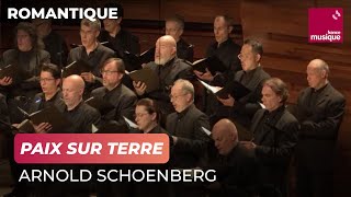 Arnold Schoenberg : Paix sur Terre