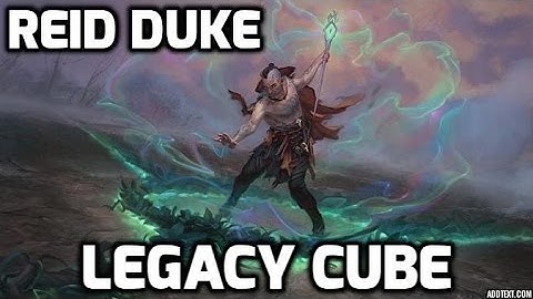 Channel Reid - Legacy Cube Draft (Drafting)