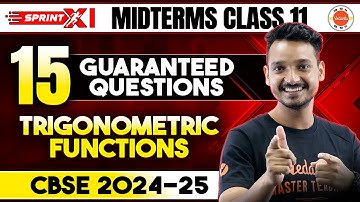 Class 11 Maths Chapter 3 Trigonometric functions Guaranteed Qs for CBSE Midterm/Half-Yearly