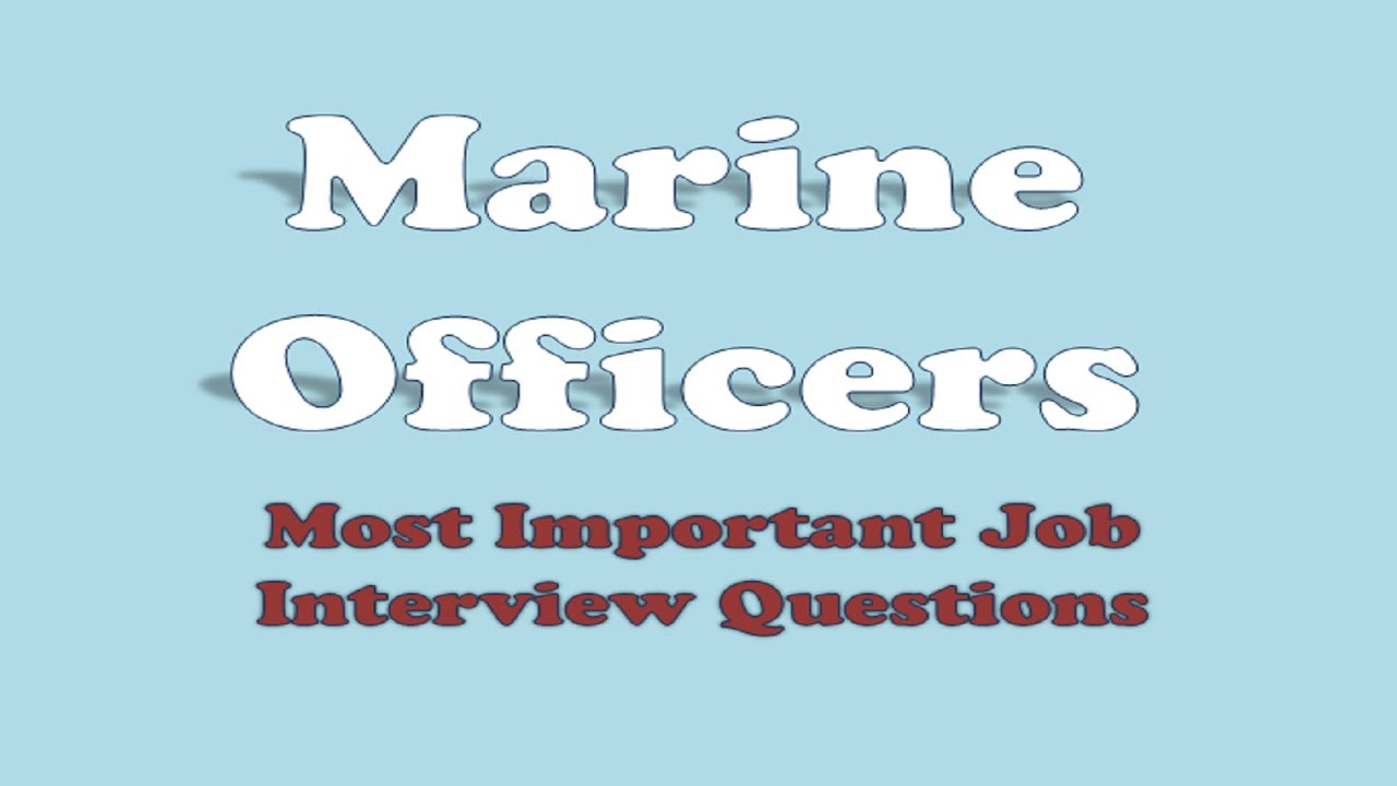 Marine Officer Jobs Interview Questions | Important Interview Questions ...