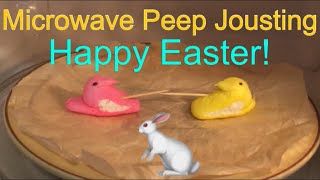 Microwave Peep Jousting: Happy Easter!
