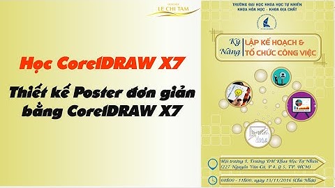 TỰ HỌC ĐỒ HỌA với CorelDRAW X7 | Bài 11: Hướng dẫn thiết kế poster cực đơn giản