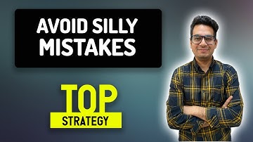 How to Avoid Silly Mistakes at JEE Exam | IIT JEE Preparation Top Strategy | Anup Sir | MathonGo