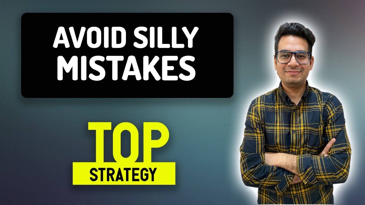 How to Avoid Silly Mistakes at JEE Exam | IIT JEE Preparation Top Strategy  | Anup Sir | MathonGo - YouTube