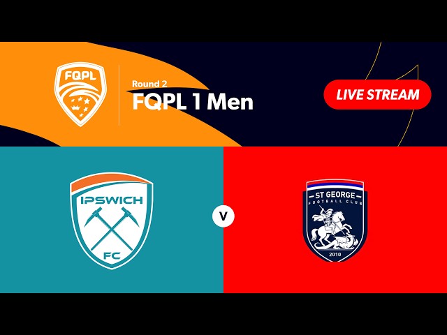 FQPL 1 Men Round 2 - Ipswich FC vs. St George Willawong