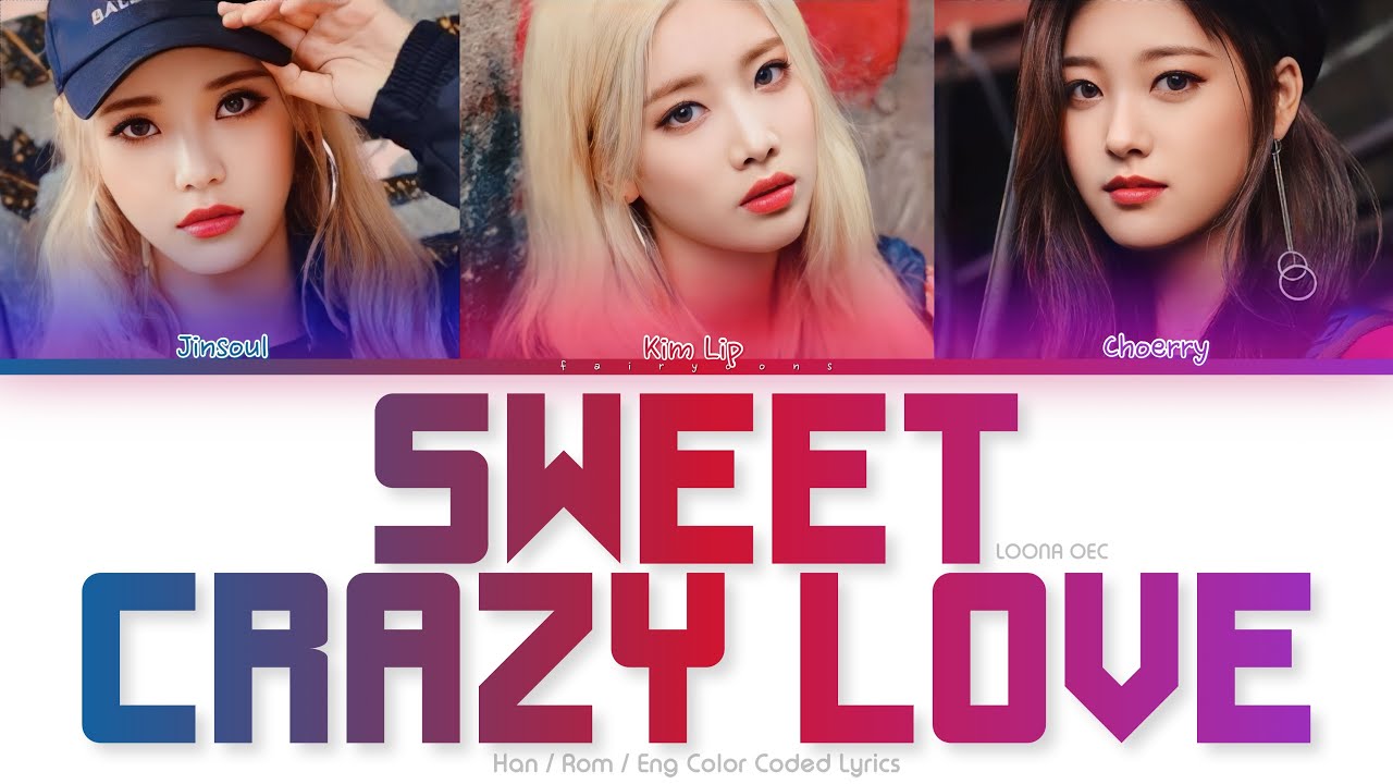 LOONA/Odd Eye Circle (이달의 소녀 오드 아이 써클) Sweet Crazy Love
