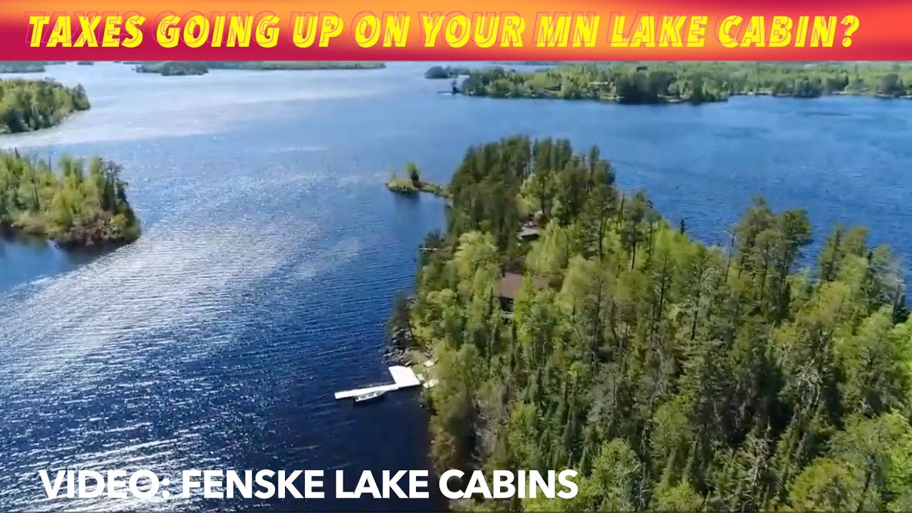 Taxes On Your Minnesota Lake Cabin Could Be Going Up^ YouTube