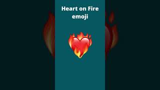 What is Heart on Fire emoji how and when to use it ?