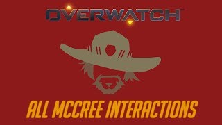 Overwatch  All McCree Interactions + Unique Kill Quotes