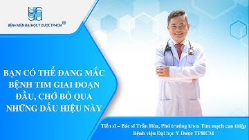 BẠN CÓ THỂ ĐANG MẮC BỆNH TIM GIAI ĐOẠN ĐẦU, CHỚ BỎ QUA NHỮNG DẤU HIỆU NÀY