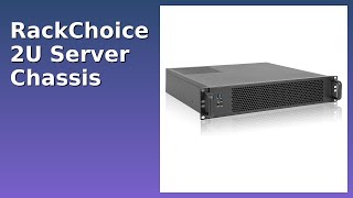 REVIEW (2025): RackChoice 2U Server Chassis. Features.