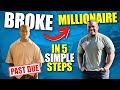 How To Go From Broke To Millionaire