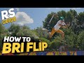 КАК ДЕЛАТЬ БРАЙ ФЛИП (BRI FLIP) НА ТРЮКОВОМ САМОКАТЕ | RS GUIDE