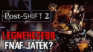 Ez lenne a legnehezebb FNAF játék - Post Shift 2 - Egy Fan Game Bemutató