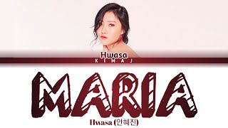 [Hwasa] &#39;Maria&#39; Color Coded Lyrics Han/Rom/Eng