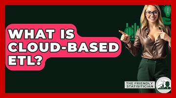 What Is Cloud-based ETL? - The Friendly Statistician