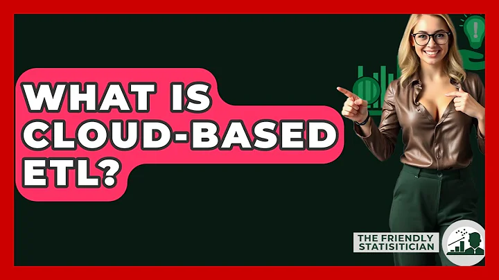 What Is Cloud-based ETL? - The Friendly Statistician