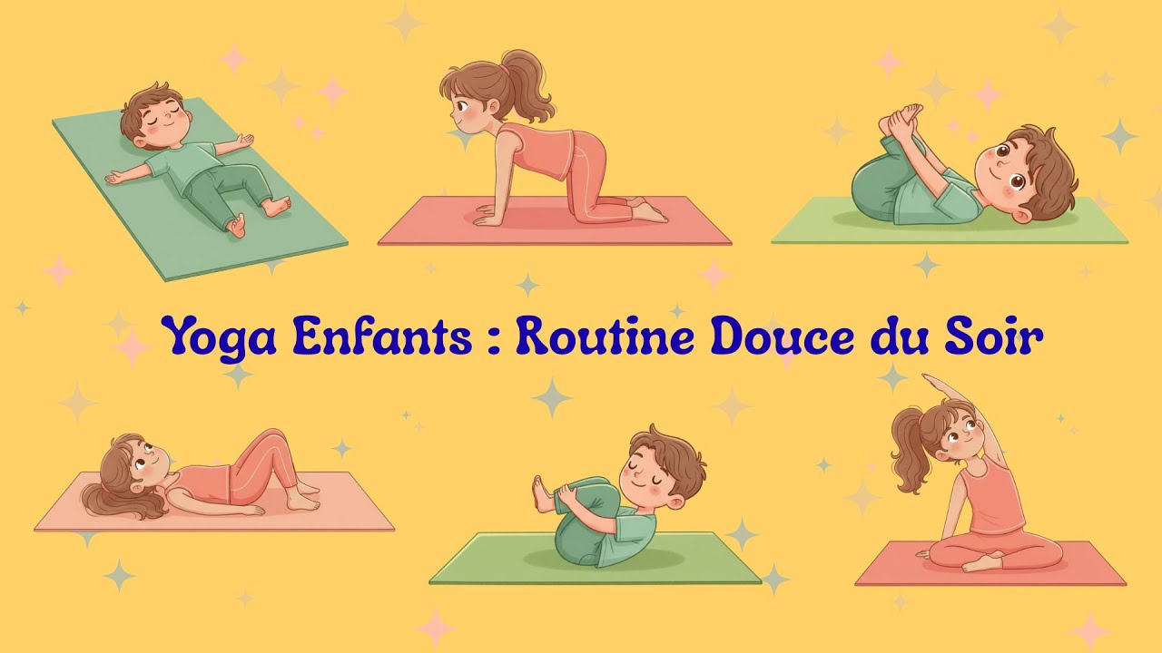 Yoga Enfants  Routine Douce du Soir 🌙✨  12 Postures pour Se Détendre