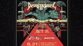 Death Angel - Veil Of Deception, The Organization - The Catalyst Santa Cruz California June 21, 2026