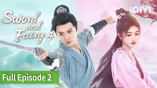 Sword and Fairy 4 EP2 [FULL] | Ju Jingyi, Chen Zheyuan | iQIYI Philippines