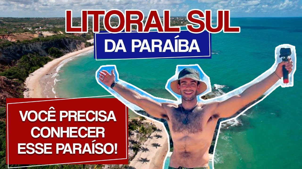 LITORAL SUL DA PARAÍBA | O QUE FAZER E QUAIS PRAIAS VISITAR