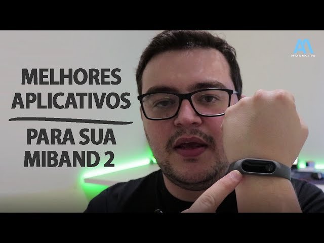 MIBAND 2 - MELHORES APLICATIVOS PARA SUA PULSEIRA INTELIGENTE 😀⌚📱 