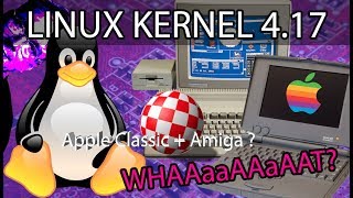 Новое ядро LINUX 4.17, что в нем необычного?! Флейм про Линукс.