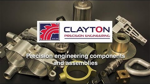 Clayton Precision Engineering Company Video