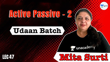 Active Passive - 2 | L 47 | Udaan Batch | GATE 2022 CSE | Mita Ma