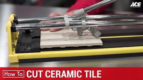 How To Cut Tile - Ace Hardware