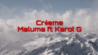 Maluma ft Karol G - CRÉEME [letra]