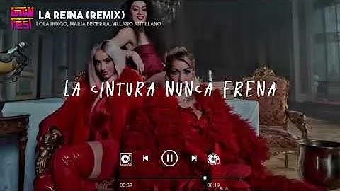 Lola Indigo, Maria Becerra, Villano Antillano - LA REINA (REMIX) (Letra)