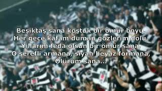 Beşiktaş Tezahüratları - Beşiktaş Sana Koştuk Bir Ömür Boyu