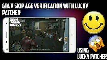 Android GTA 5 Skip Age Verification No Root | Lucky Patcher | Letest 2018 |