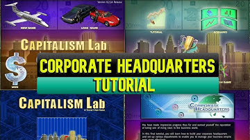 Capitalism Lab Tutorial (Part 7) - Corporate Headquarters