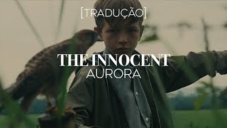 AURORA - The Innocent [Legendado/Tradução]