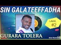 🛑SIN GALATEEFFADHA! Guraaraa Toleeraa Lakk  2ffaa Albama guutuu isaa Gurara Tolera Vol #2 Mp3 Song