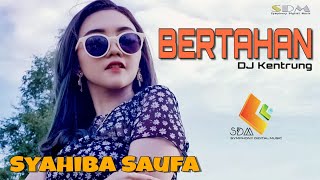 Syahiba saufa - Bertahan Dj Kentrung (Official Music Video)