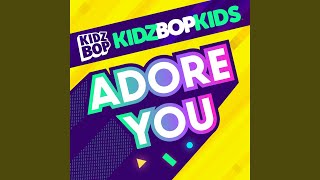 Video thumbnail of "KIDZ BOP Kids - Adore You"