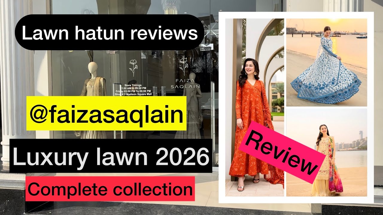 Faiza saqlain luxury lawn 2026 | lawn hatun reviews