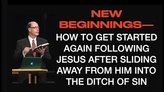 YOUR FRESH NEW BEGINNINGHOW TO GET STARTED FOLLOWING CHRIST AFTER SLIDING AWAY FROM HIM