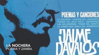 Video thumbnail of "LA NOCHERA Poema y Canto - JAIME DÁVALOS"