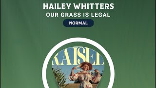 [Country Star] Our Grass Is Legal - Hailey Whitters / DP SR 50K