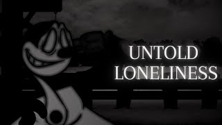Untold loneliness but only Oswald
