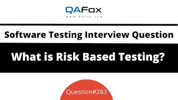 What is Risk Based Testing? (Software Testing Interview Question #283)