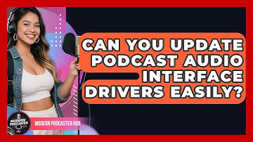 Can You Update Podcast Audio Interface Drivers Easily? - Modern Podcaster Hub